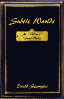 Subtle Worlds