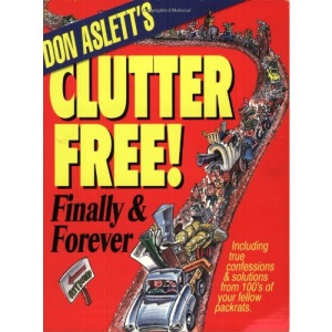 Don Aslett's Clutter-free! Finally and Forever