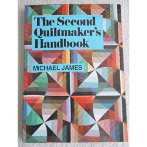 The Second Quiltmaker's Handbook: Creative Approaches to Contemporary Quilt Design