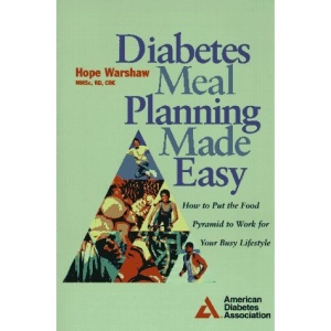 Diabetes Meal Planning Made Easy: How to Put the Food Pyramid to Work for Your Busy Lifestyle