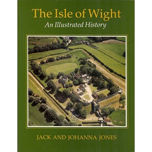 The Isle of Wight: An Illustrated History