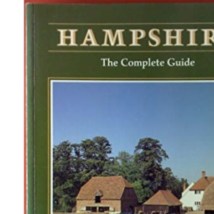 Hampshire: The Complete Guide