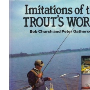 Imitations of the Trout's World