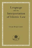 Language and the Interpretation of Islamic Law