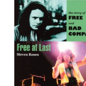 Free at Last: The Story of Free and Bad Company