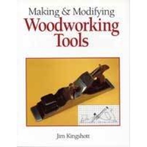 Making and Modifying Woodworking Tools