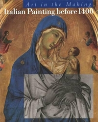 Italian Painting Before 1400 (Art in the Making S.)