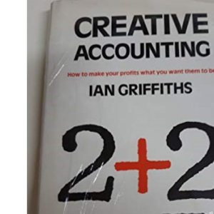 S&J;Creative Accounting: How to Make Your Profits What You Want Them to be