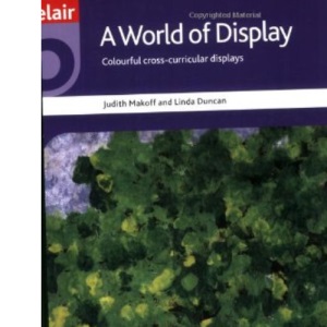 A World of Display: Topics Across the Curriculum for Children aged Five to Nine