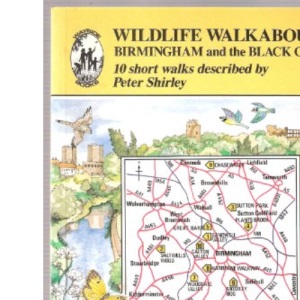 Wild Life Walkabouts: Birmingham and the Black Country
