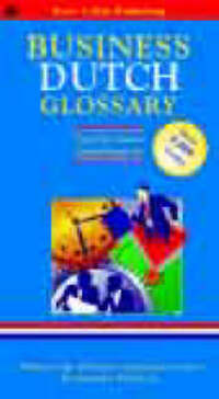 Business Glossary: English-Dutch, Dutch-English (Bilingual Business Glossary)