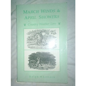 March Winds and April Showers: Country Weather Lore