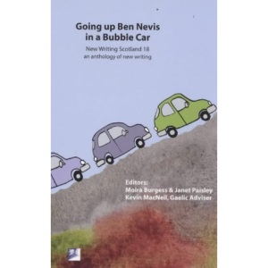New Writing Scotland: Going Up Ben Nevis in a Bubble Car v. 18