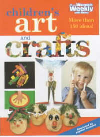 Children's Art and Crafts ("Australian Women's Weekly" Home Library)