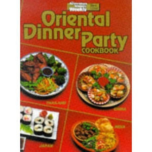Oriental Dinner Party Cook Book ("Australian Women's Weekly" Home Library)