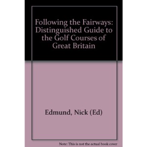Following the Fairways 1988 Ed.N.Edmund: Distinguished Guide to the Golf Courses of Great Britain