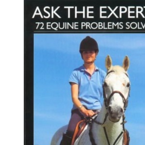 Ask the Experts: 72 Equine Problems Solved