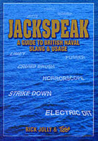 Jackspeak: A Guide to British Naval Slang & Usage