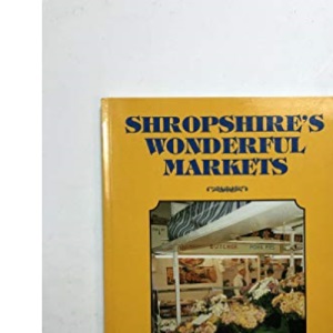 Shropshire's Wonderful Markets