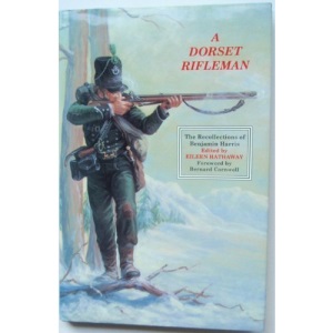 A Dorset Rifleman: The Recollections of Benjamin Harris