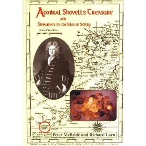 Admiral Shovell's Treasure and Shipwreck in the Isles of Scilly