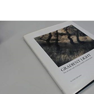 Gradient Light: Art and Craft of Using Variable Contrast Paper (Photography S.)