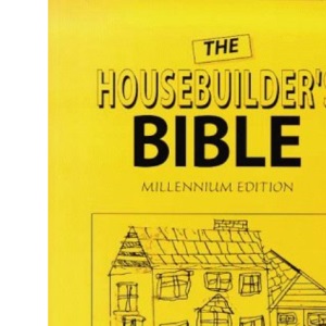 The Housebuilder's Bible Millennium Edition