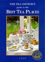 The Tea Council's Definitive Guide to the Best Tea Places 1998