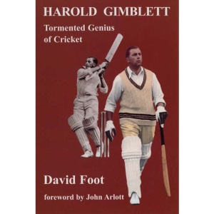 Harold Gimblett: Tormented Genius of Cricket