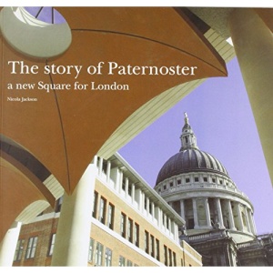 The Story of Paternoster: a New Square for London