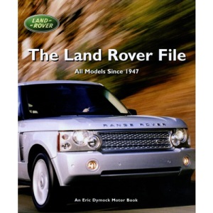 The Land Rover File (Eric Dymock Motor Book)