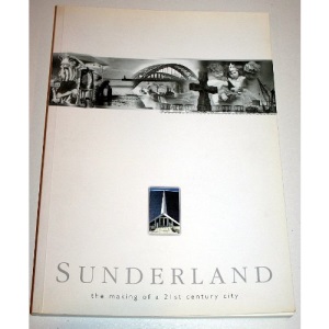 Sunderland: The Making of a 21st Century City