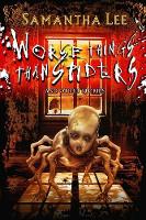 Worse Things Than Spiders And Other Stories