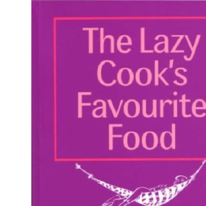The Lazy Cook's Favourite Food