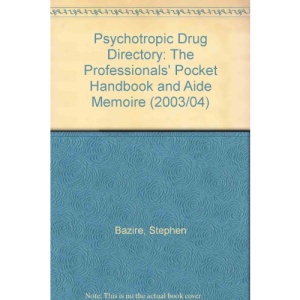 Psychotropic Drug Directory: The Professionals' Pocket Handbook and Aide Memoire