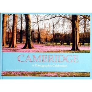 Cambridge: A Photographic Celebration