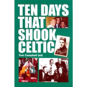 Ten Days That Shook Celtic