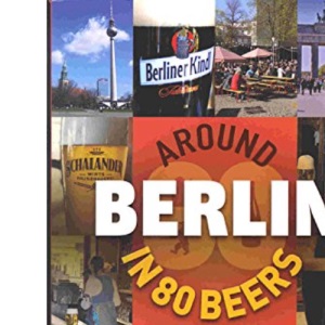 Around Berlin in 80 Beers