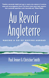 Au Revoir Angleterre: Making a Go of Moving Abroad