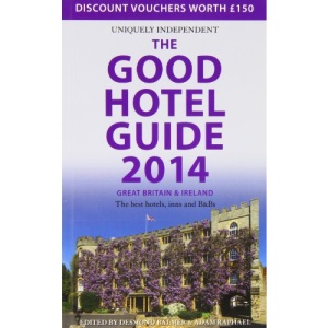 The Good Hotel Guide 2014: Great Britain & Ireland