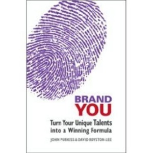 Brand You: Turn Your Unique Talents into a Winning Formula