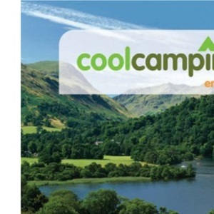 Cool Camping England (Glove-box edition): A Hand Picked Selection of Exceptional Campsites and Camping Experiences