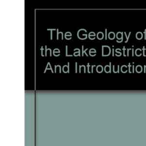 The Geology of the Lake District - And Introduction
