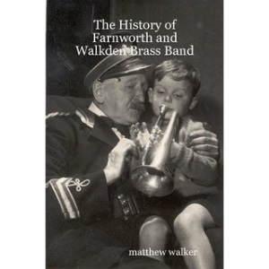 The History of Eaton Farnworth and Walkden Brass Band