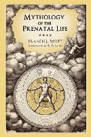 Mythology of the Prenatal Life