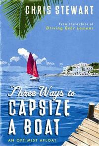 Three Ways to Capsize a Boat: An Optimist Afloat
