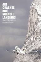 Air Crashes and Miracle Landings
