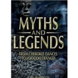Myths & Legends: From Cherokee Dances to Voodoo Trances