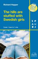 The Hills are Stuffed with Swedish Girls