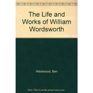 The Life and Works of William Wordsworth